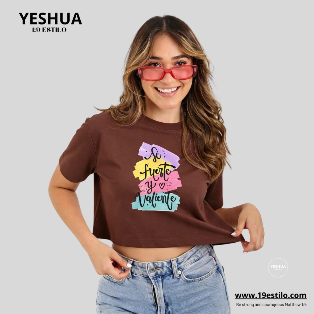 Camiseta Dama Corta /  Crop Top SE FUERTE Y VALIENTE